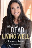 rebecca rosen what the dead have taught me about living well team spirit the numinous ruby warrington