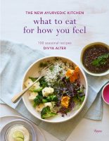 william brinson susan brinson divya alter ruby warrington the numinous what to eat for how you feel the new ayurvedic kitchen rizzoli 